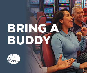 Bring A Buddy | Lucky North® Club