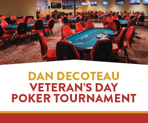 Dan Decoteau Veteran's Day Poker Tournament