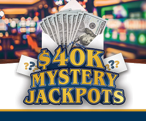 $40k Mystery Jackpots