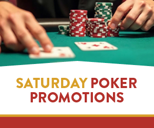 Saturday Poker Promotions
