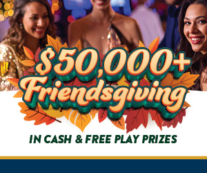 $50,000+ Friendsgiving in cash & Free Play prizes
